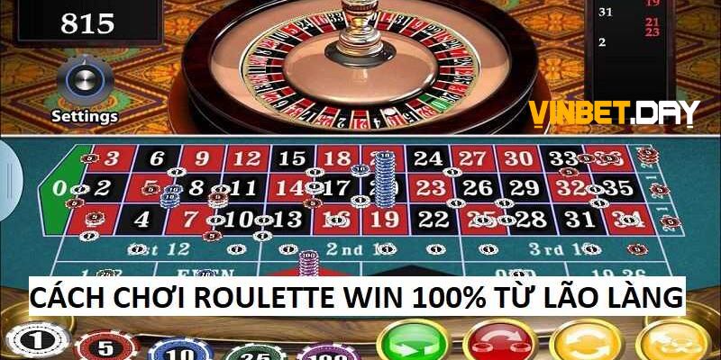 Bật mí cách chơi roulette win 100