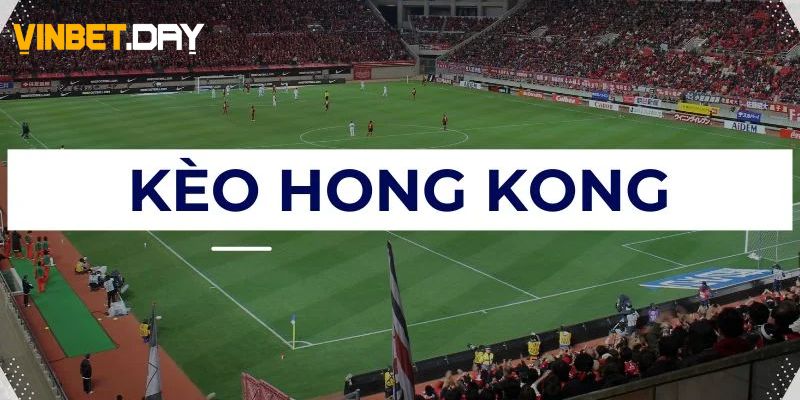 Bỏ túi kinh nghiệm soi tỷ lệ kèo hong kong bất bại