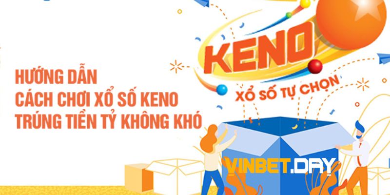 Cách chơi keno hiệu quả nhất cho tân thủ