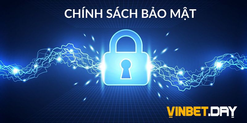 Quy định chi tiết về chính sách bảo mật Vinbet