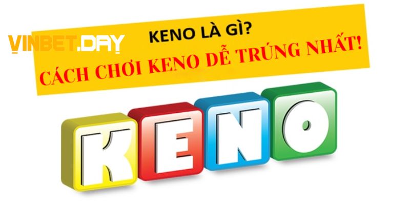 Xổ số vietlott keno là gì?